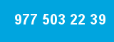 977 503 22 39